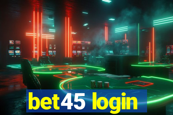 bet45 login