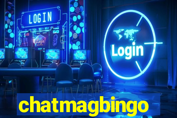 chatmagbingo