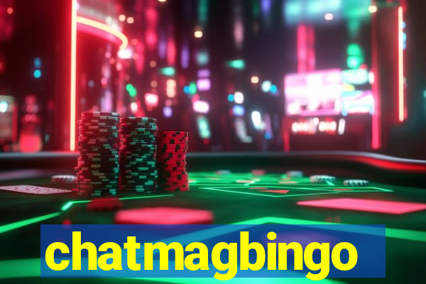 chatmagbingo