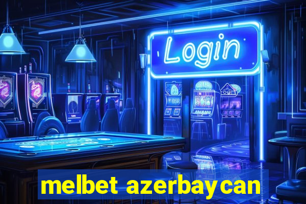 melbet azerbaycan