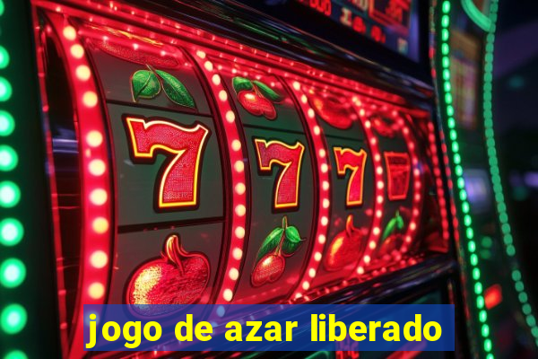 jogo de azar liberado