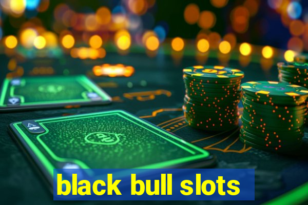 black bull slots