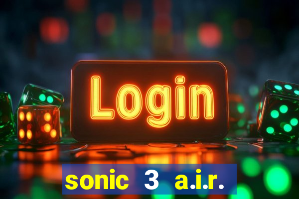 sonic 3 a.i.r. extra slot mighty