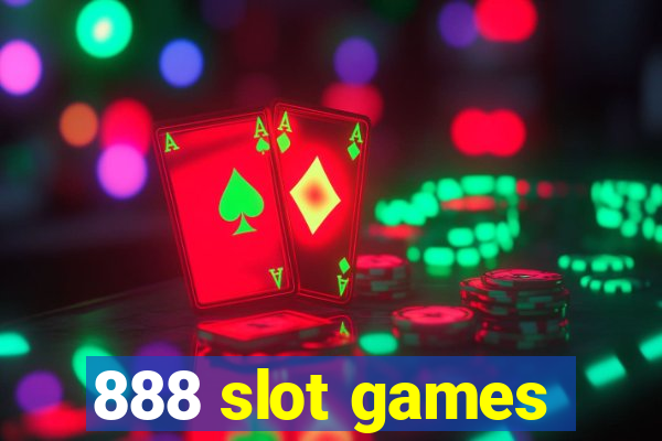 888 slot games