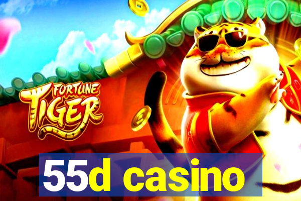 55d casino