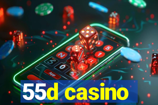 55d casino