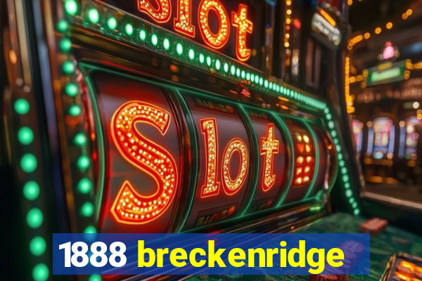 1888 breckenridge