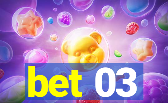 bet 03