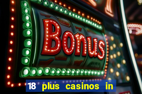 18 plus casinos in new england