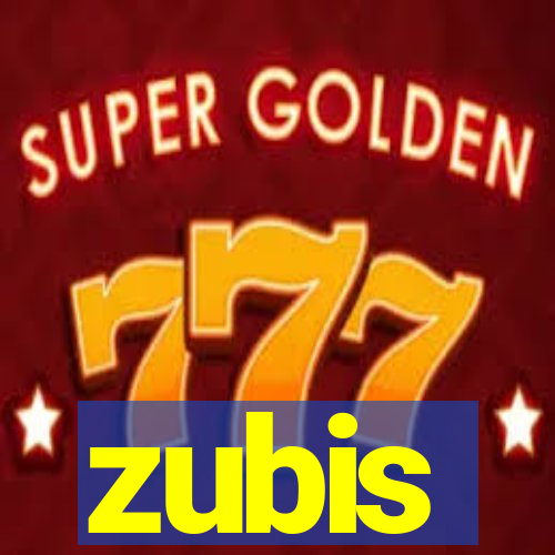 zubis