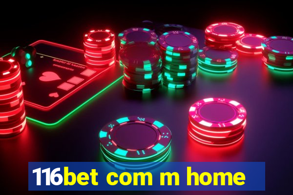 116bet com m home