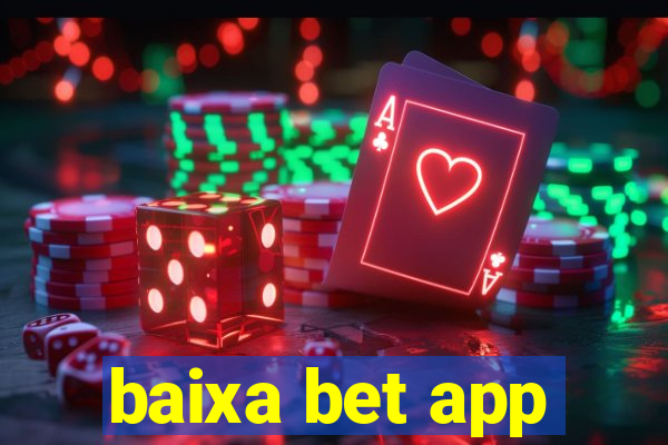 baixa bet app