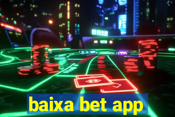 baixa bet app