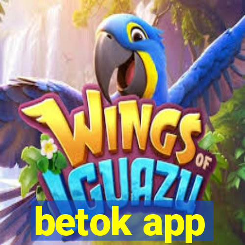 betok app