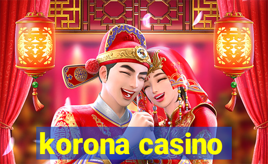 korona casino