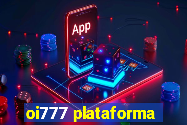 oi777 plataforma