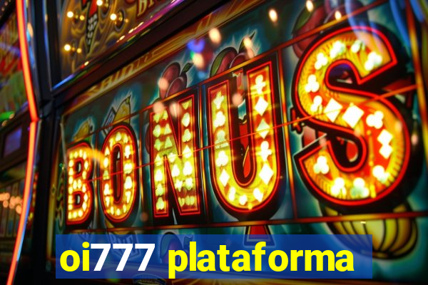 oi777 plataforma