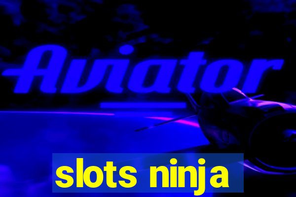 slots ninja