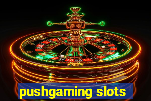 pushgaming slots