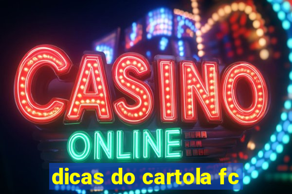 dicas do cartola fc