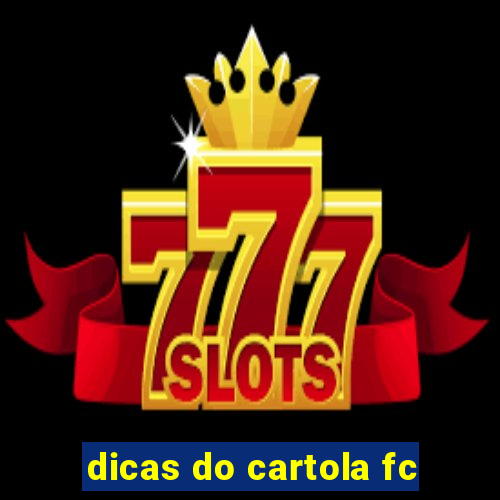 dicas do cartola fc