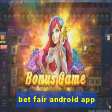 bet fair android app