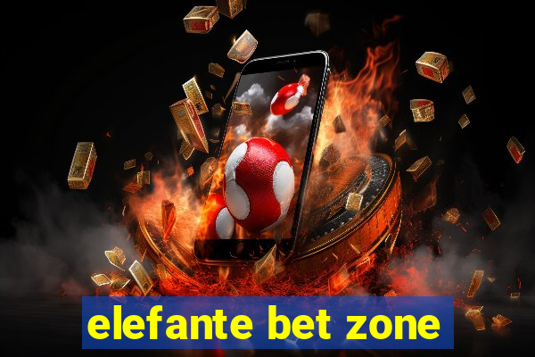 elefante bet zone