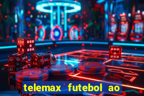 telemax futebol ao vivo gratis