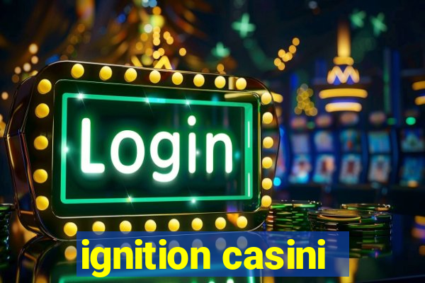 ignition casini