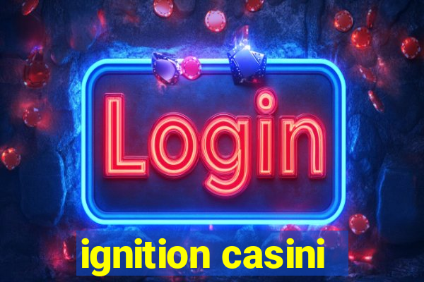 ignition casini