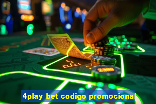 4play bet codigo promocional