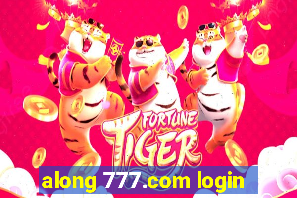 along 777.com login