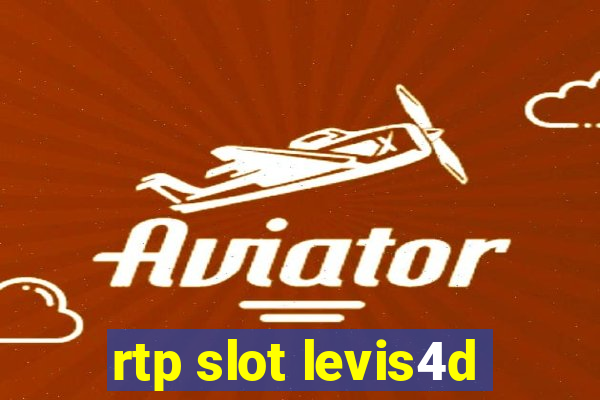 rtp slot levis4d