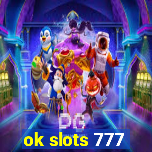 ok slots 777