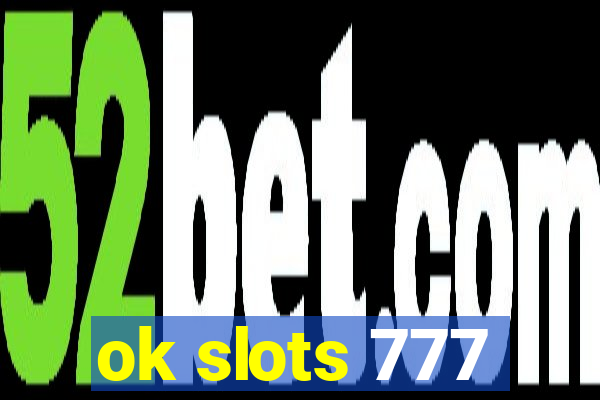 ok slots 777