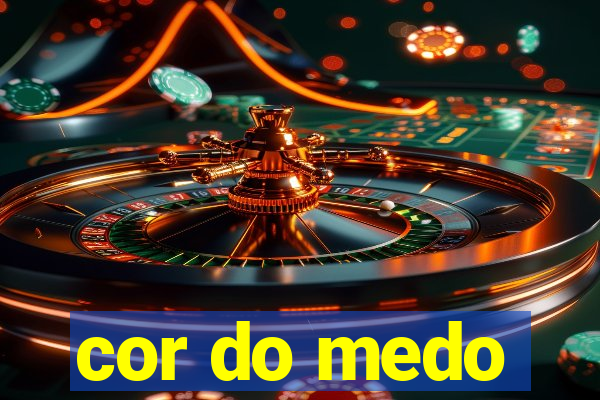 cor do medo