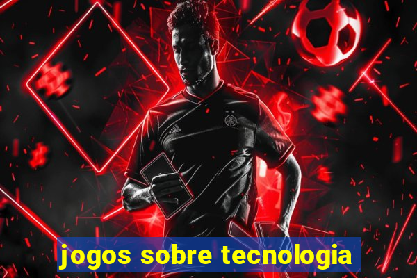 jogos sobre tecnologia