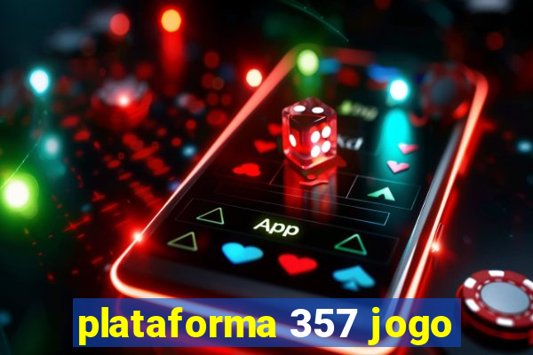 plataforma 357 jogo