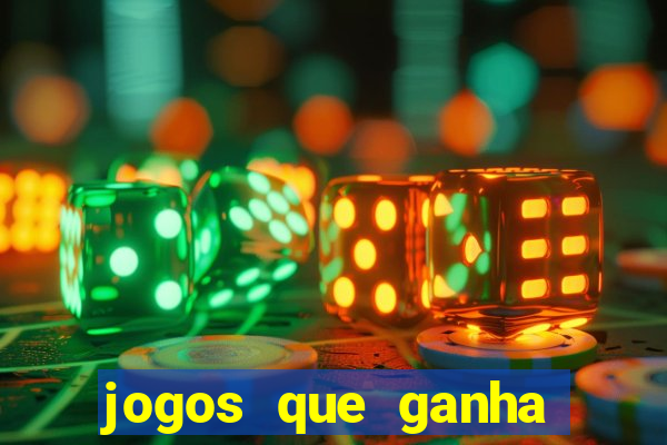 jogos que ganha dinheiro de vdd