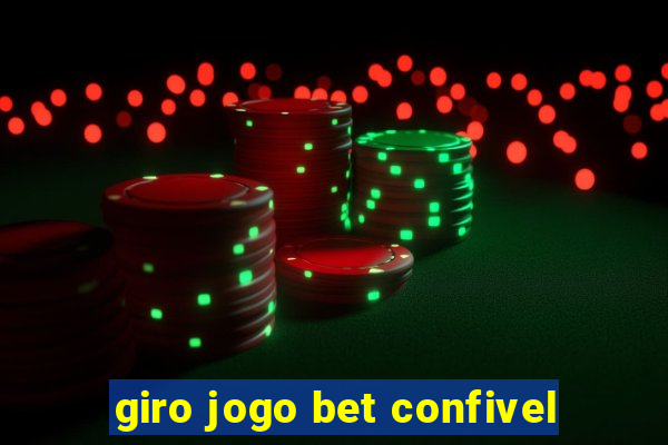 giro jogo bet confivel