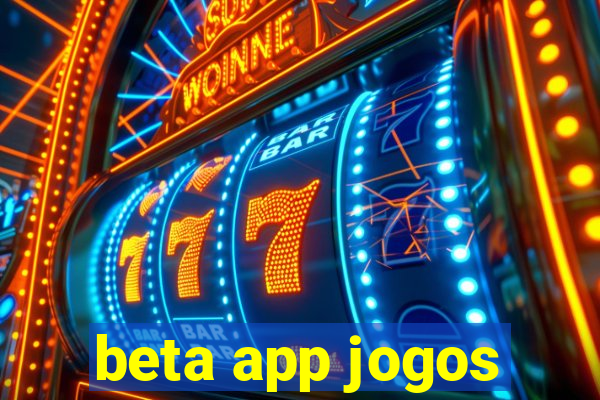 beta app jogos