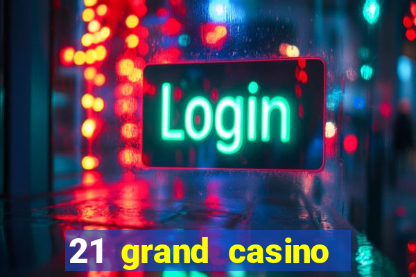 21 grand casino sister sites