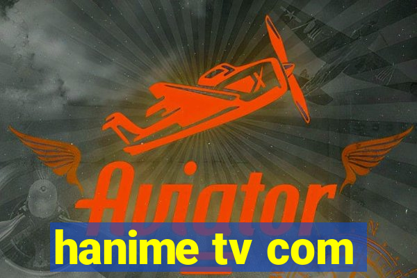 hanime tv com