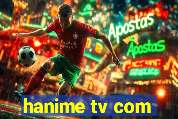 hanime tv com