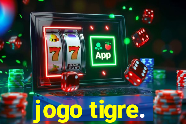 jogo tigre.