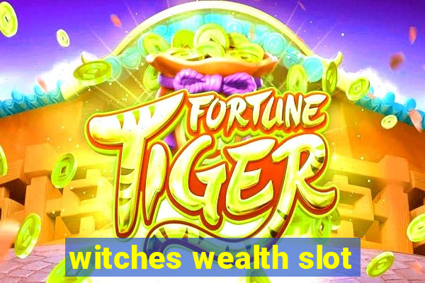 witches wealth slot