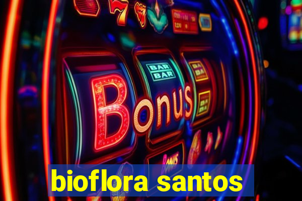 bioflora santos