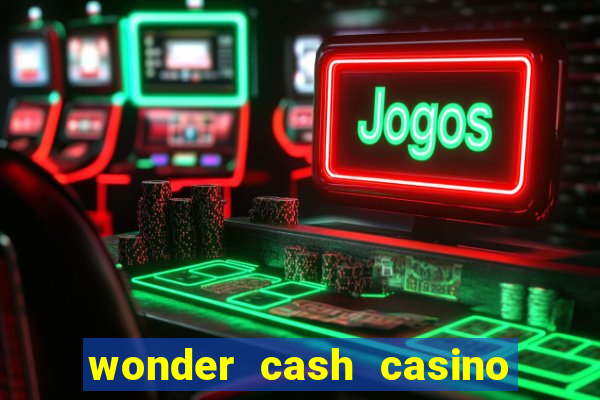 wonder cash casino vegas slots