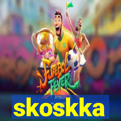 skoskka