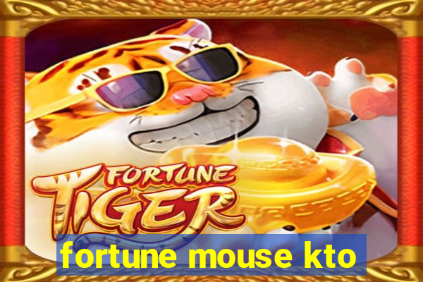 fortune mouse kto